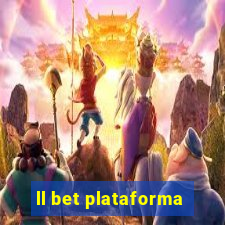 ll bet plataforma